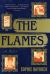 The Flames : A Novel The Flames : A Novel