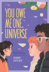 You Owe Me One, Universe (Thanks a Lot, Universe #2) : A Novel