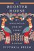 The Rooster House : My Ukrainian Family Story: a Memoir