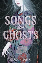 Songs for Ghosts : A Novel