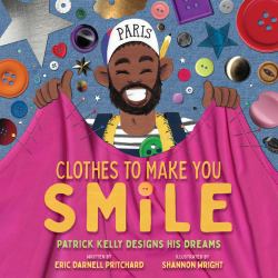 Clothes to Make You Smile : Patrick Kelly Designs His Dreams