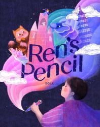 Ren's Pencil : A Picture Book