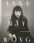 Anna May Wong : An Intimate Portrait