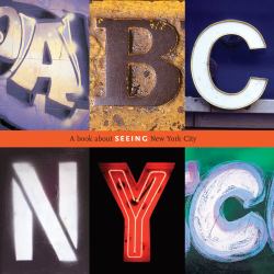 ABC Nyc : A Book about Seeing New York City