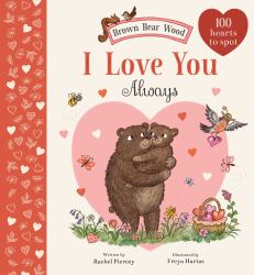 I Love You Always : A Brown Bear Wood Picture Book
