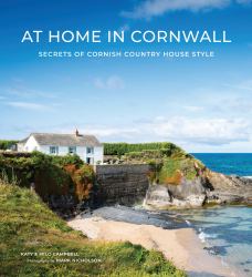 At Home in Cornwall : Secrets of Cornish Country House Style