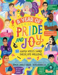A Year of Pride and Joy : LGBTQ+ Voices Share Their Life Passions