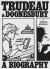 Trudeau and Doonesbury: a Biography : The Cartoonist Who Turned the News into Art