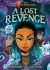 Disney Descendants: a Lost Revenge : A Disney Descendants Original Graphic Novel