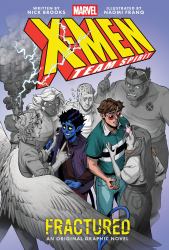 Fractured (X-Men Team Spirit Book 1) : A Graphic Novel