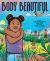 Body Beautiful : A Picture Book