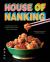 House of Nanking : Family Recipes from San Francisco's Favorite Chinese Restaurant