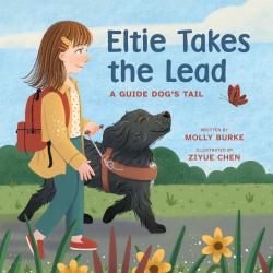 Eltie Takes the Lead : A Guide Dog's Tail