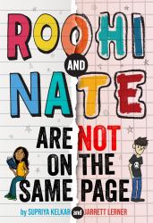 Roohi and Nate Are Not on the Same Page : A Novel