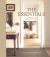 The Essentials: the Art of Interior Design : A Guide to Furnishing, Decorating, and Styling Your Home