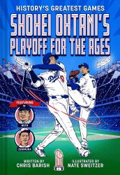 Shohei Ohtani's Playoff for the Ages : (History's Greatest Games #2)