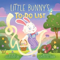 Little Bunny's to-Do List (a Magical List Book) : A Picture Book
