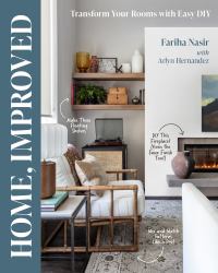 Home, Improved : Transform Your Rooms with Easy DIY