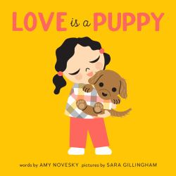 Love Is a Puppy : A Board Book
