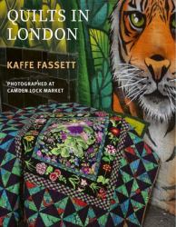 Kaffe Fassett's Quilts in London : Photographed at Camden Lock Market