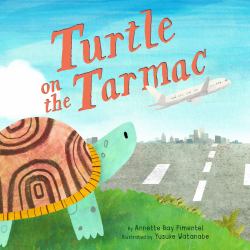 Turtle on the Tarmac : A Picture Book