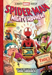 Spider-Man: Mighty Mayhem! (a Mighty Marvel Team-Up) : An Original Graphic Novel