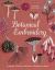 Botanical Embroidery : A Garden of Plant and Flower Designs to Stitch