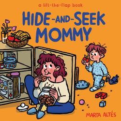 Hide-And-Seek Mommy : A Lift-The-Flap Book