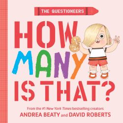 The Questioneers: How Many Is That? : A Board Book