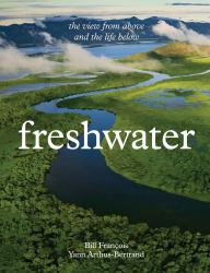 Freshwater : The View from above and the Life Below