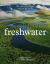 Freshwater : The View from above and the Life Below Freshwater : The View from above and the Life Below