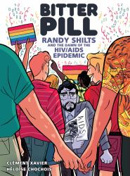 Bitter Pill : Randy Shilts and the Dawn of the HIV/AIDS Epidemic