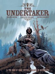 The Undertaker Volume 2 : The Ogre of Camp Sutter and the Shadow of Hippocrates