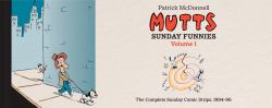 MUTTS: Sunday Funnies Volume 1 : The Complete Sunday MUTTS Comic Strip, 1994-96