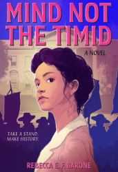 Mind Not the Timid : A Novel