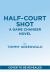 Half-Court Shot : A Game Changer Companion Novel