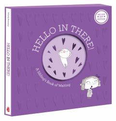 Hello in There!: Deluxe Gift Edition : A Sibling's Book of Waiting