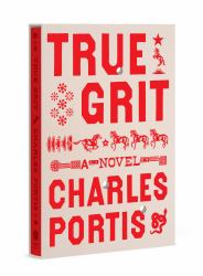 True Grit: a Novel (Deluxe Edition)