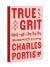 True Grit: a Novel (Deluxe Edition)