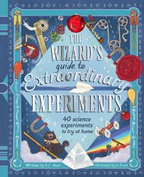 The Wizard's Guide to Extraordinary Experiments