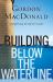 Building below the Waterline : Shoring up the Foundations of Leadership