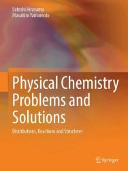 Physical Chemistry Problems and Solutions : Distributions, Reactions and Structures