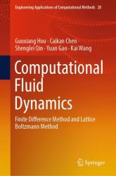 Computational Fluid Dynamics : Finite Difference Method and Lattice Boltzmann Method