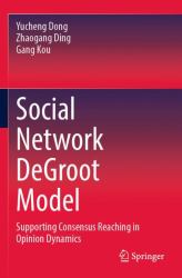 Social Network Degroot Model : Supporting Consensus Reaching in Opinion Dynamics