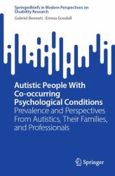 Autistic People with Co-Occurring Psychological Conditions : Prevalence and Perspectives from Autistics, Their Families, and Professionals