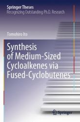 Synthesis of Medium-Sized Cycloalkenes Via Fused-Cyclobutenes