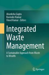 Integrated Waste Management : A Sustainable Approach from Waste to Wealth