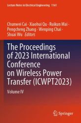 The Proceedings of 2023 International Conference on Wireless Power Transfer (ICWPT2023) : Volume IV
