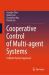 Cooperative Control of Multi-Agent Systems : A Hybrid System Approach