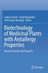 Biotechnology of Medicinal Plants with Antiallergy Properties : Research Trends and Prospects